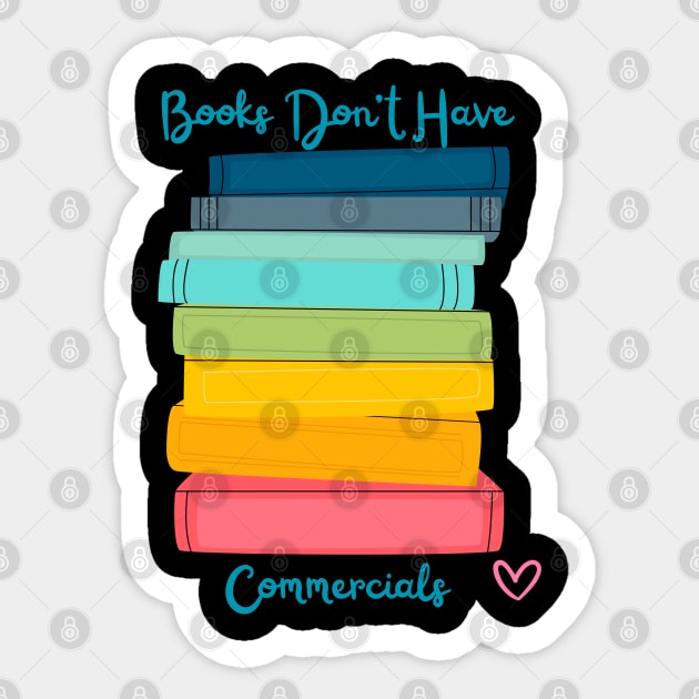 Books Don't Have Commercials Sticker by GrayDaiser